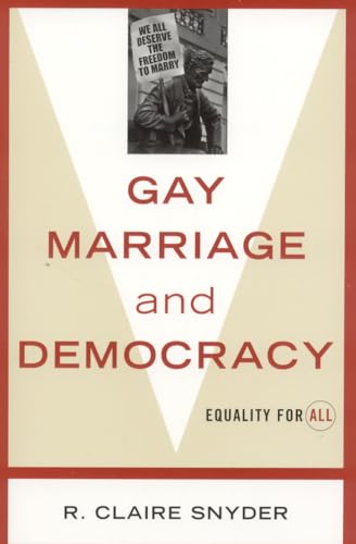 Imagen de archivo de Gay Marriage and Democracy: Equality for All (Polemics) a la venta por Bookmonger.Ltd