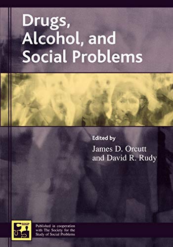 Imagen de archivo de Drugs, Alcohol, and Social Problems (Understanding Social Problems: An SSSP Presidential Series) a la venta por Ergodebooks