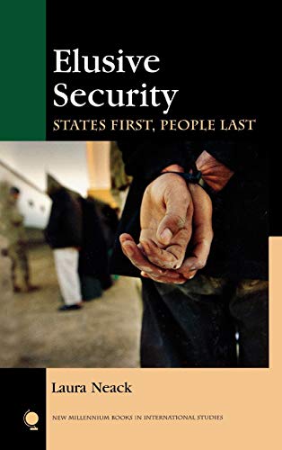 Imagen de archivo de Elusive Security: States First, People Last (New Millennium Books in International Studies) a la venta por Michael Lyons