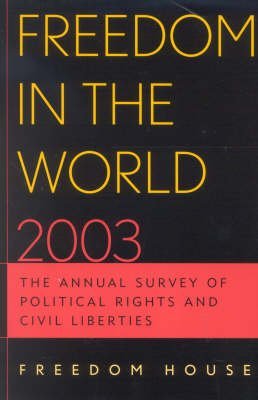 Beispielbild fr Freedom in the World 2003: The Annual Survey of Political Rights and Civil Liberties zum Verkauf von Buchpark