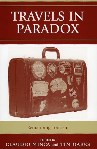 Stock image for Travels in Paradox : Remapping Tourism for sale by Better World Books