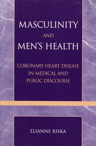 Stock image for Masculinity and Men's Health: Coronary Heart Disease in Medical and Public Discourse for sale by Chiron Media