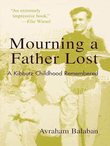 9780742529212: Mourning a Father Lost: A Kibbutz Childhood Remembered