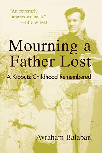 Stock image for Mourning a Father Lost: A Kibbutz Childhood Remembered for sale by Chiron Media