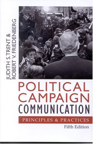 Imagen de archivo de Political Campaign Communication: Principles and Practices a la venta por ThriftBooks-Atlanta