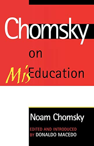 Beispielbild fr Chomsky on Mis-Education (Critical Perspectives Series: A Book Series Dedicated to Paulo Freire) zum Verkauf von HPB-Diamond