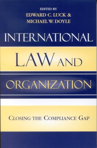 9780742529915: International Law and Organization: Closing the Compliance Gap
