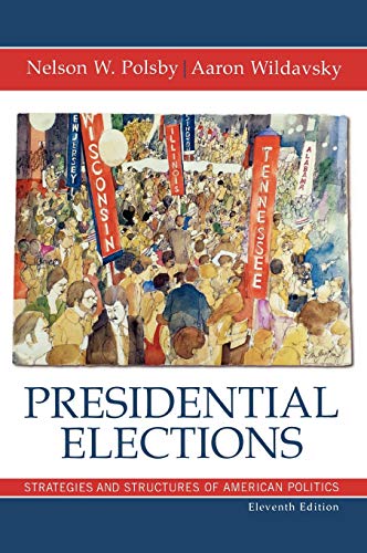 9780742530140: Presidential Elections: Strategies and Structures of American Politics