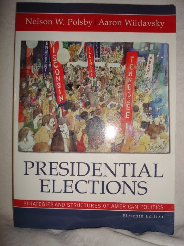 Imagen de archivo de Presidential Elections : Strategies and Structures of American Politics a la venta por Better World Books