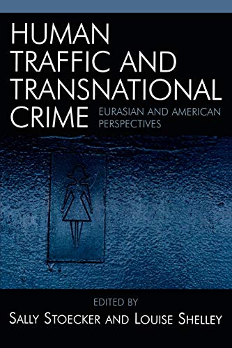 Stock image for Human Traffic and Transnational Crime : Eurasian and American Perspectives for sale by Better World Books: West