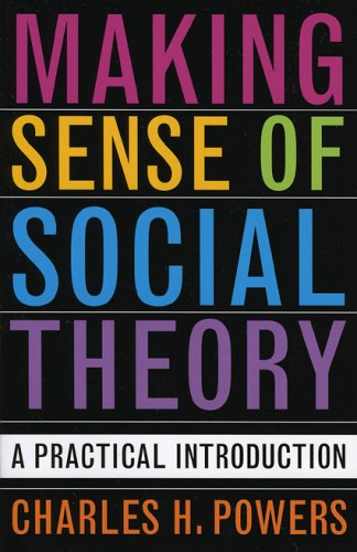 9780742530478: Making Sense of Social Theory: A Practical Introduction