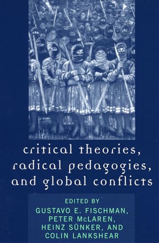 Beispielbild fr Critical Theories, Radical Pedagogies, and Global Conflicts zum Verkauf von BooksRun