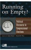 Beispielbild fr Running On Empty?: Political Discourse in Congressional Elections (Campaigning American Style) zum Verkauf von Michael Lyons