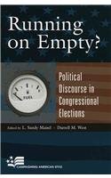 Stock image for Running On Empty?: Political Discourse in Congressional Elections (Campaigning American Style) for sale by Michael Lyons