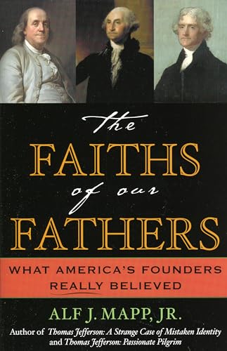 9780742531154: The Faiths of Our Fathers: What America's Founders Really Believed