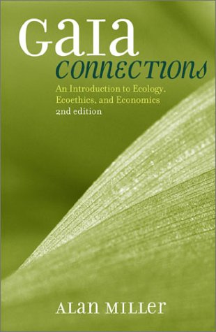 Imagen de archivo de Gaia Connections: An Introduction to Ecology, Ecoethics, and Economics a la venta por SecondSale