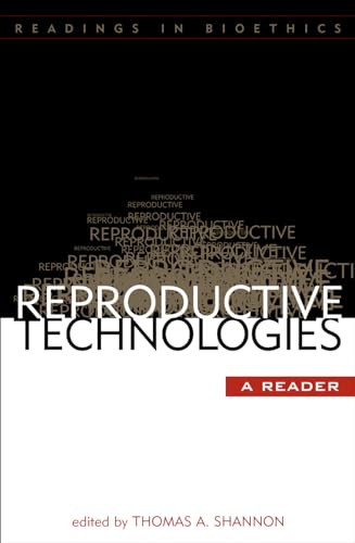 9780742531505: Reproductive Technologies: A Reader (Readings in Bioethics)