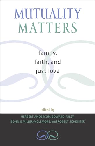 Stock image for Mutuality Matters Family, Faith and Just Love for sale by PBShop.store UK
