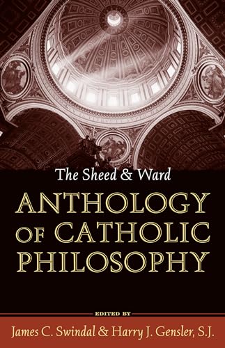 Beispielbild fr The Sheed and Ward Anthology of Catholic Philosophy Format: Paperback zum Verkauf von INDOO