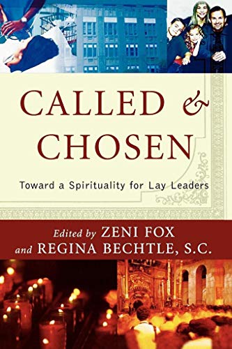 Stock image for Called and Chosen: Toward a Spirituality for Lay Leaders for sale by ThriftBooks-Dallas