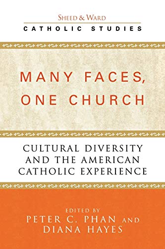 Stock image for Many Faces, One Church: Cultural Diversity and the American Catholic Experience (Catholic Studies) for sale by Wonder Book