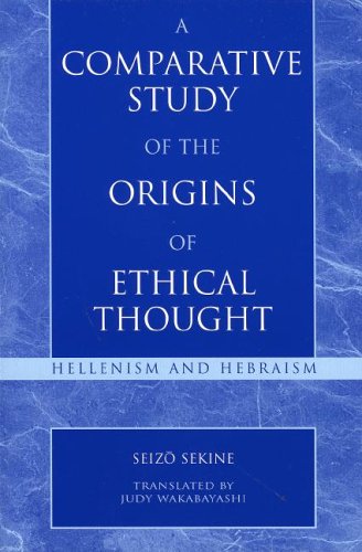 Beispielbild fr A Comparative Study of the Origins of Ethical Thought: Hellenism and Hebraism zum Verkauf von Wonder Book