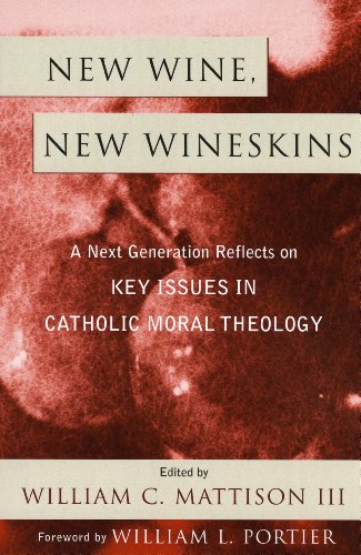 9780742532458: New Wine, New Wineskins: A Next Generation Reflects On Key Issues In Catholic Moral Theology