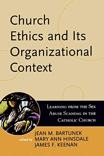 Stock image for Church Ethics and Its Organizational Context: Learning from the Sex Abuse Scandal in the Catholic Church (Volume 1) (Boston College Church in the 21st Century Series, 1) for sale by Wonder Book