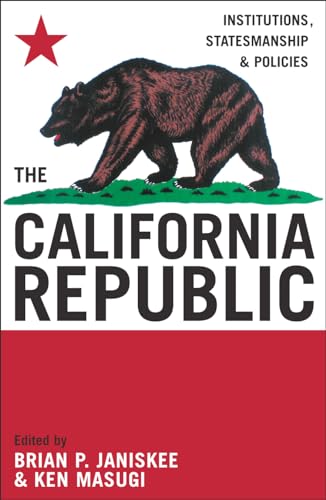 9780742532502: The California Republic: Institutions, Statesmanship, and Policies