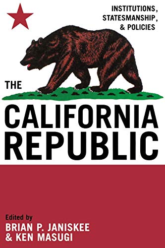 Stock image for The California Republic: Institutions, Statesmanship, and Policies for sale by Chiron Media