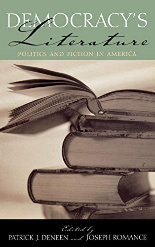 Imagen de archivo de Democracys Literature: Politics and Fiction in America a la venta por Michael Lyons
