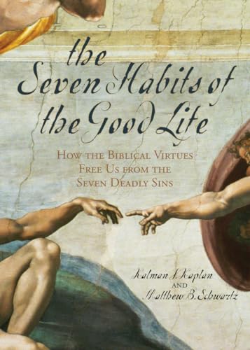 Beispielbild fr The Seven Habits of the Good Life: How the Biblical Virtues Free Us from the Seven Deadly Sins zum Verkauf von SecondSale