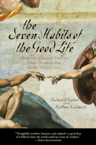 Beispielbild fr The Seven Habits of the Good Life: How the Biblical Virtues Free Us from the Seven Deadly Sins zum Verkauf von HPB-Diamond