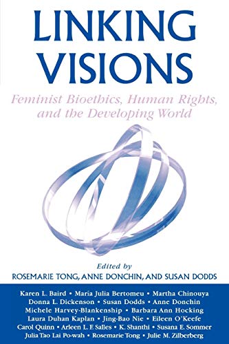 Beispielbild fr Linking Visions: Feminist Bioethics, Human Rights, and the Developing World zum Verkauf von ThriftBooks-Atlanta