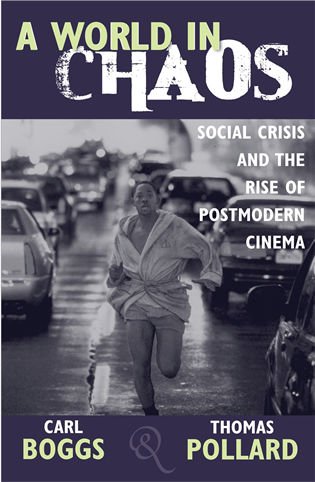 Stock image for A World in Chaos: Social Crisis and the Rise of Postmodern Cinema for sale by Michael Lyons