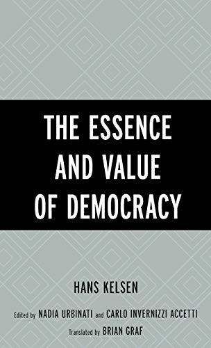 9780742533035: The Essence and Value of Democracy