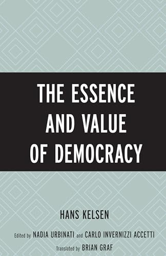 9780742533035: The Essence and Value of Democracy