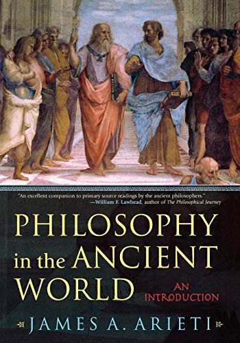 Philosophy in the Ancient World: An Introduction (9780742533295) by Arieti, James A.