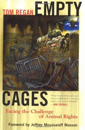 Stock image for Empty Cages : Facing the Challenge of Animal Rights for sale by Better World Books: West