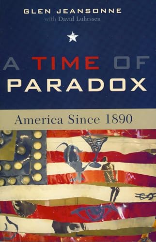 Stock image for A Time of Paradox: America Since 1890 for sale by A Team Books
