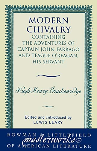 Stock image for Modern Chivalry: Containing the Adventures of Captain John Farrago and Teague O'Reagan, His Servant (Masterworks of Literature) for sale by HPB-Ruby