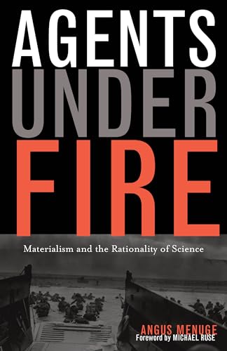 Stock image for Agents Under Fire: Materialism and the Rationality of Science for sale by Indiana Book Company