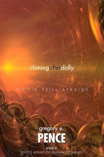 Stock image for Cloning After Dolly: Who's Still Afraid? for sale by SecondSale