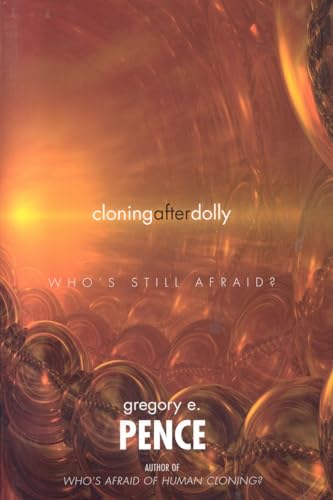 Stock image for Cloning After Dolly: Who's Still Afraid? for sale by SecondSale