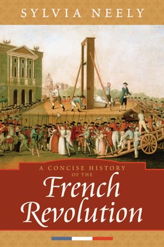 Beispielbild fr A Concise History of the French Revolution (Critical Issues in World and International History) zum Verkauf von AwesomeBooks