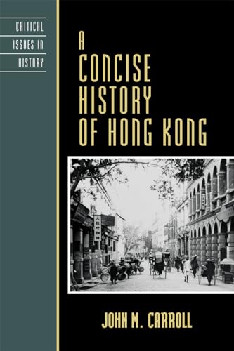 9780742534216: A Concise History of Hong Kong (Critical Issues in World and International History)
