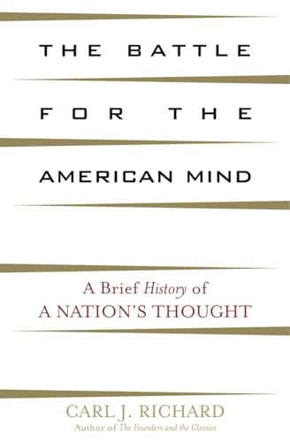 Stock image for The Battle for the American Mind: A Brief History of a Nation's Thought for sale by HPB-Red