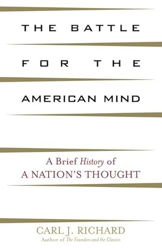 9780742534353: The Battle for the American Mind: A Brief History of a Nation's Thought