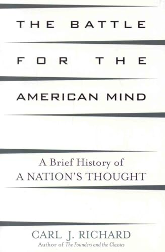 Stock image for The Battle for the American Mind: A Brief History of a Nation's Thought for sale by Booksavers of Virginia