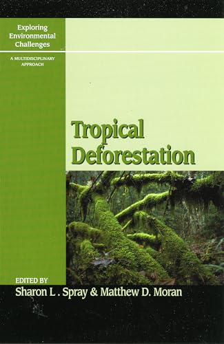 Stock image for Tropical Deforestation (Exploring Environmental Challenges: A Multidisciplinary Approach) for sale by Chiron Media